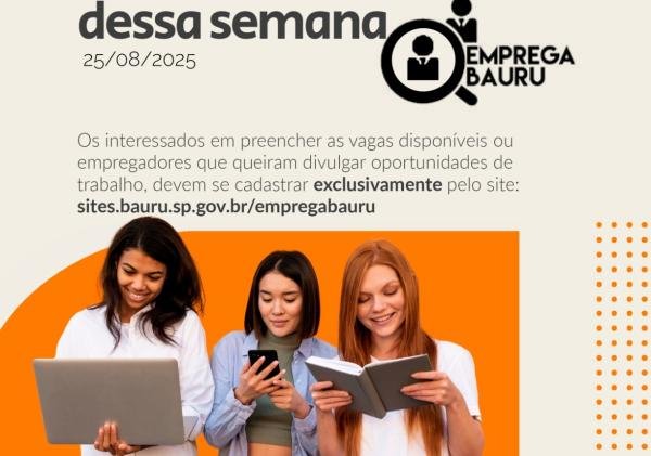 Emprega Bauru: vagas da semana 25/08/2025
