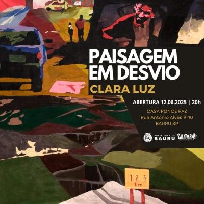 Exposição “Paisagem em Desvio” de Clara Luz estreia na Pinacoteca de Bauru em junho