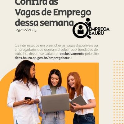 Emprega Bauru divulga vagas de emprego da semana com oportunidades para diversos perfis